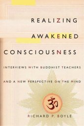 book Realizing Awakened Consciousness: Interviews with Buddhist Teachers and a New Perspective on the Mind