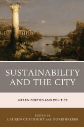 book Sustainability and the city: urban poetics and politics