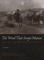 book The wind that swept Mexico: the history of the Mexican Revolution ; 1910-1942