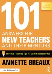 book 101 answers for new teachers and their mentors: effective teaching tips for daily classroom use