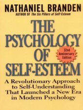 book The Psychology of Self-Esteem: A Revolutionary Approach to Self-Understanding that Launched a New Era in Modern Psychology