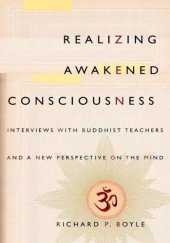 book Realizing Awakened Consciousness: Interviews with Buddhist Teachers and a New Perspective on the Mind