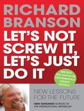 book Let's not screw it, let's just do it: new lessons for the future