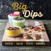 book Big dips: cheese, salsa, pesto, hummus