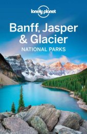 book Lonely Planet Banff, Jasper and Glacier National Parks