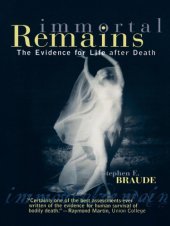 book Immortal remains: the evidence for life after death