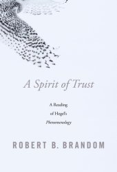 book A Spirit of Trust: A Reading of Hegel’s Phenomenology