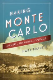 book Making Monte Carlo: a history of speculation and spectacle