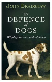 book In defence of dogs: why dogs need our understanding