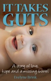 book It takes guts: a story of love, hope and a missing bowel