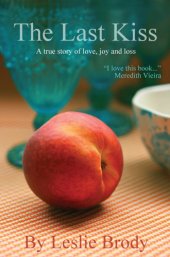 book The last kiss: a true story of love, joy and loss