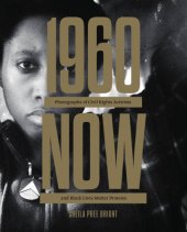 book #1960now: photographs of civil rights activists and black lives matter protests