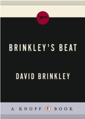 book Brinkley's beat: people, places and events that shaped my time