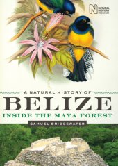 book A Natural History of Belize: Inside the Maya Forest