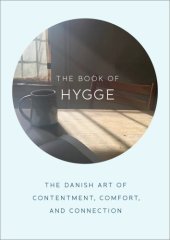 book The book of hygge: the Danish art of contentment, comfort, and connection