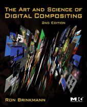 book The art and science of digital compositing: techniques for visual effects, animation and motion graphics