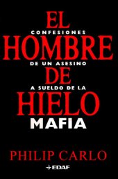 book El hombre de hielo. confesiones de un asesino a sueldo de la mafia