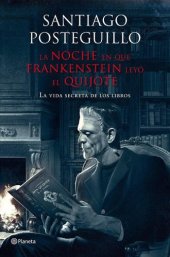 book La noche en que frankenstein leyó el quijote