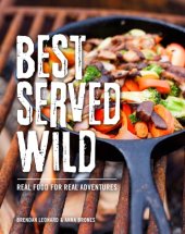 book Best served wild: real food for real adventures