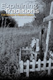 book Explaining traditions: folk behavior in modern culture