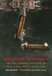 book Massacre in Norway: the 2011 terror attacks on Oslo and the Ut℗♭♯ła Youth Camp