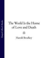 book The World Is the Home of Love and Death