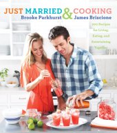 book Just married and cooking: 200 recipes for living, eating, and entertaining together