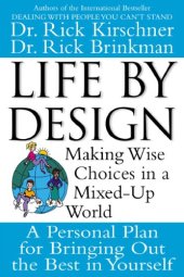 book Life by design: making wise choices in a mixed-up world