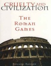 book Crueldad y civilizacion - los juegos romanos