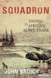 book Squadron Ending the African Slave Trade