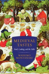 book Medieval flavors: food, cooking, and the table