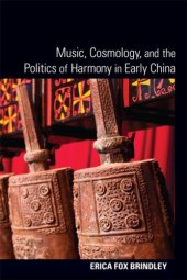 book Music, cosmology, and the politics of harmony in early China