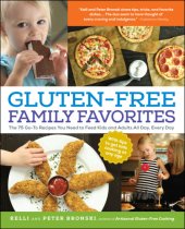 book Gluten-free family favorites: the 75 go-to recipes you need to feed kids and adults all day, every day