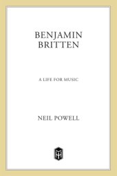 book Benjamin Britten: a life for music