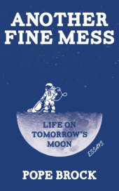 book Another fine mess: life on tomorrow's moon