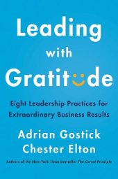 book Leading with Gratitude: Eight Leadership Practices for Extraordinary Business Results