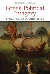 book Greek Political Imagery From Homer to Aristotle