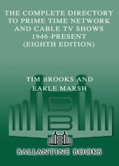 book The Complete Directory to Prime Time Network and Cable TV Shows, 1946-Present 8th Ed