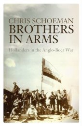 book Brothers in Arms: Hollanders in the Anglo-Boer War