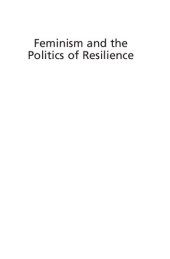 book Feminism and the Politics of 'Resilience': Essays on Gender, Media and the End of Welfare