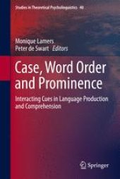 book Case, Word Order and Prominence: Interacting Cues in Language Production and Comprehension