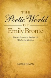 book The poetic world of Emily Bronte: poems from the author of Wuthering Heights