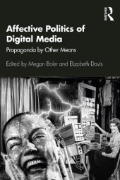 book Affective Politics of Digital Media: Propaganda by Other Means