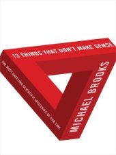 book 13 things that don't make sense: the most baffling scientific mysteries of our time