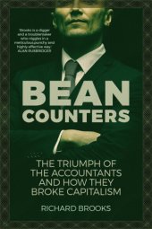 book Bean counters: the triumph of the accountants and how they broke capitalism