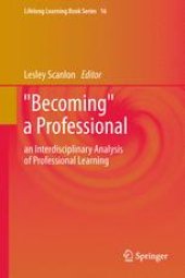 book “Becoming” a Professional: An Interdisciplinary Analysis of Professional Learning