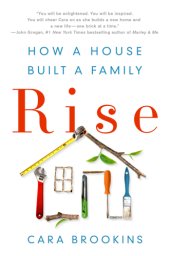 book Rise: how a house built a family