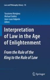 book Interpretation of Law in the Age of Enlightenment: From the Rule of the King to the Rule of Law