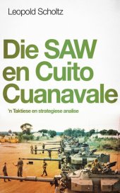 book DIE SAW EN CUITO CUANAVALE: 'n Taktiese en strategiese analise