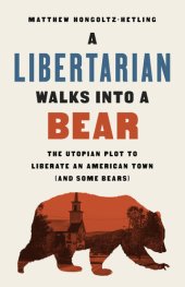 book A Libertarian Walks Into a Bear